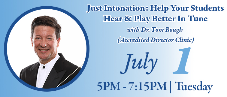 Just Intonation: Help Your Students Hear & Play Better
In Tune with Dr. Thomas Bough (Accredited Director Clinic)
