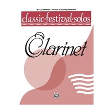 Classic Festival Solos, Vol. 1 for Clarinet - Piano Accompaniment