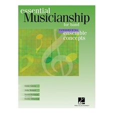 Essential Musicianship for Band: Fundamental Ensemble Concepts - Eb Alto Saxophone