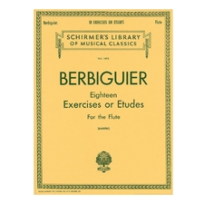 Berbiguier: Eighteen Exercises or Etudes for the Flute