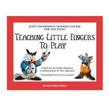 John Thompson's Modern Course for the Piano: Teaching Little Fingers To Play