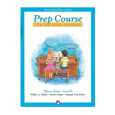 Alfred's Basic Piano Prep Course: Theory Book B