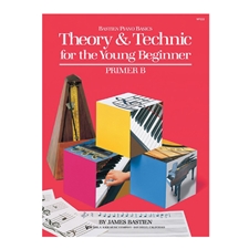 Theory & Technic for the Young Beginner: Primer B