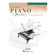 Accelerated Piano Adventures for the Older Beginner: Technique & Artistry Book 1