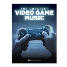 The Greatest Video Game Music for Piano Solo