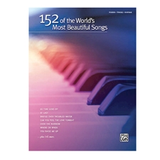 152 of the World's Most Beautiful Songs - Piano/Vocal/Guitar