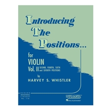 Introducing the Positions for Violin, Volume 2 - Second, Fourth, Sixth, and Seventh Positions