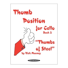 Thumb Position for Cello, Book 2 - "Thumbs of Steel"