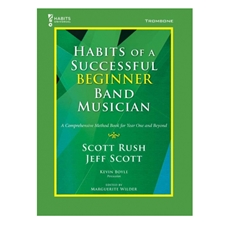 Habits of a Successful Beginner Band Musician - Trombone