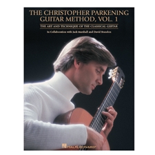 The Christopher Parkening Guitar Method - Volume 1 (Revised)