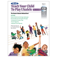 Alfred's Teach Your Child to Play Ukulele, Book 1