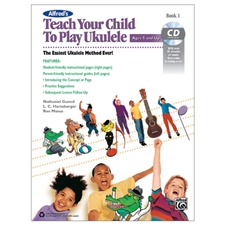 Alfred's Teach Your Child to Play Ukulele, Book 1