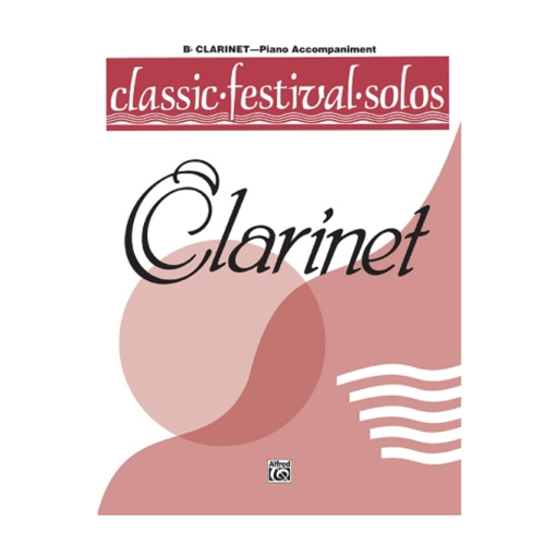 Classic Festival Solos, Vol. 1 for Clarinet - Piano Accompaniment