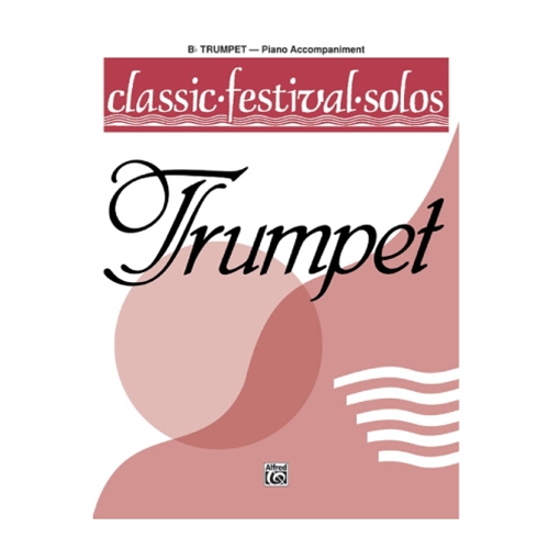 Classic Festival Solos, Vol. 1 for Trumpet - Piano Accompaniment