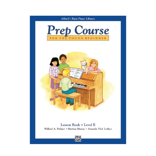 Alfred's Basic Piano Prep Course: Lesson Book E