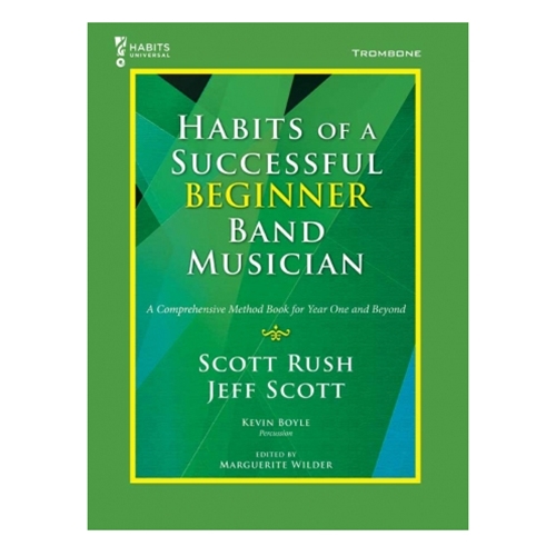 Habits of a Successful Beginner Band Musician - Trombone