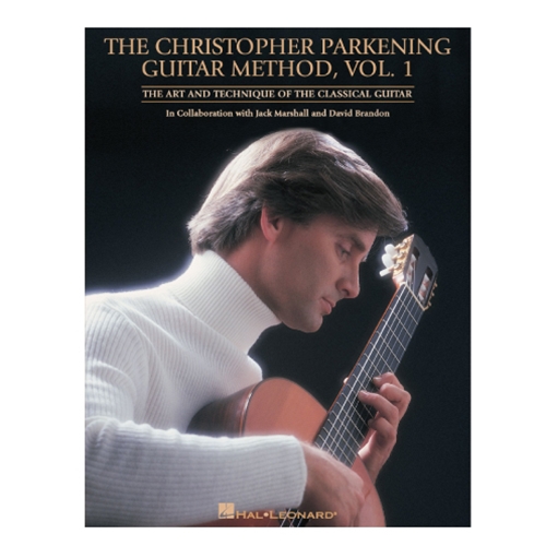 The Christopher Parkening Guitar Method - Volume 1 (Revised)