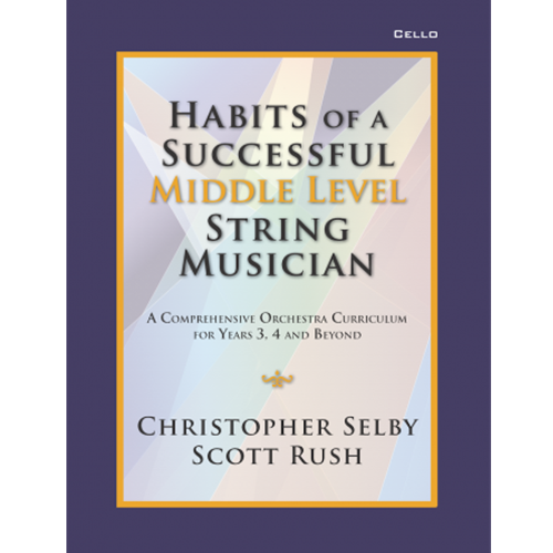Habits of a Successful Middle Level String Musician - Cello