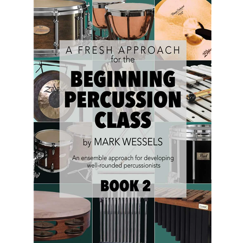 A Fresh Approach for the Beginning Percussion Class, Book 2