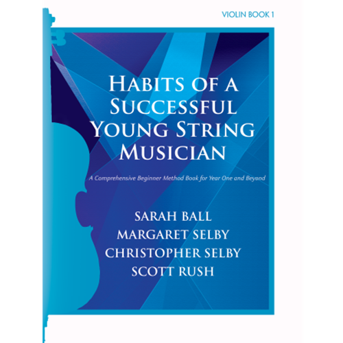Habits of a Successful Young String Musician, Book 1 - Violin