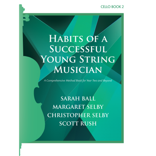 Habits of a Successful Young String Musician, Book 2 - Cello
